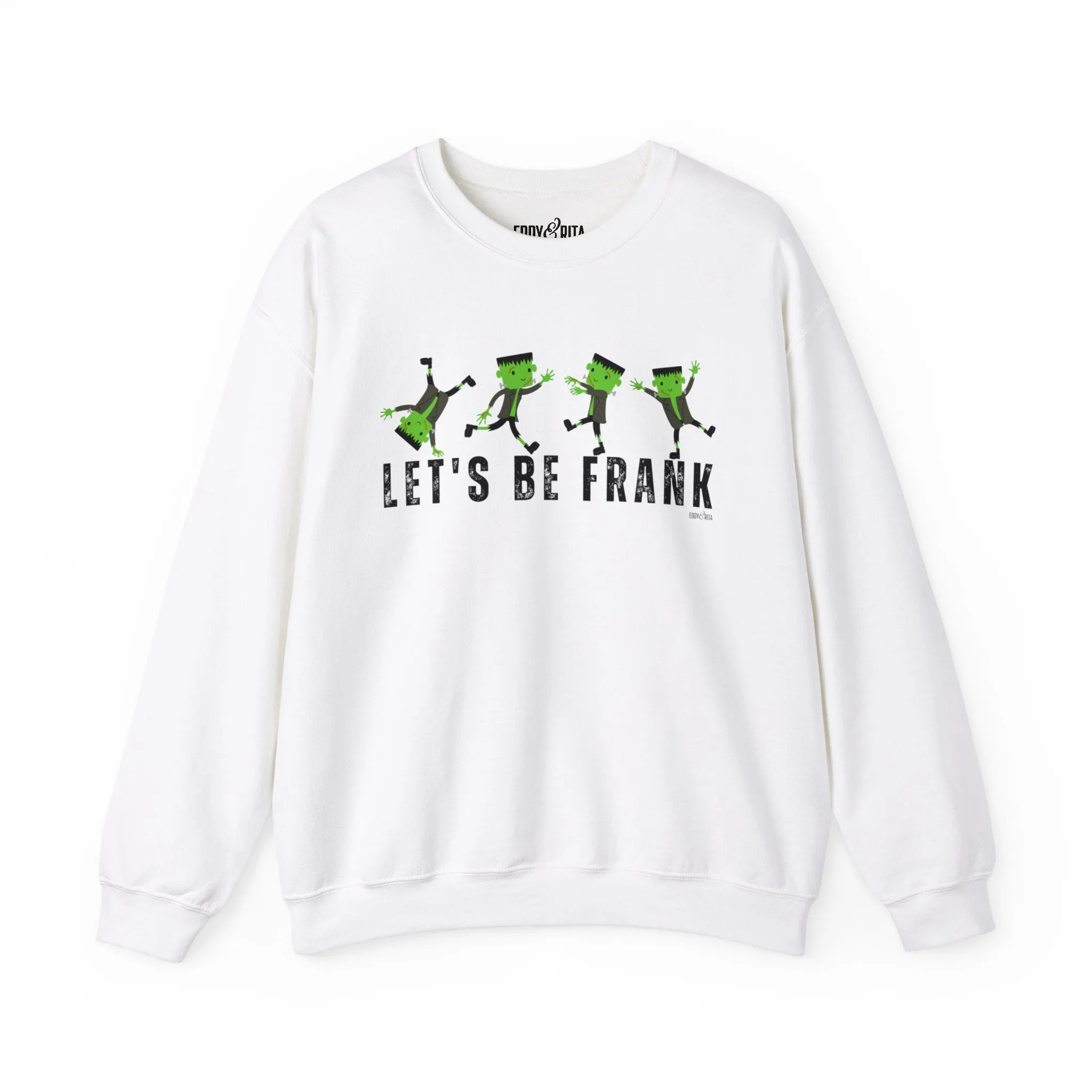 Eddy and Rita Women's Heavy Sweatshirt - "Let's Be Frank" with Frankenstein Graphic for Halloween