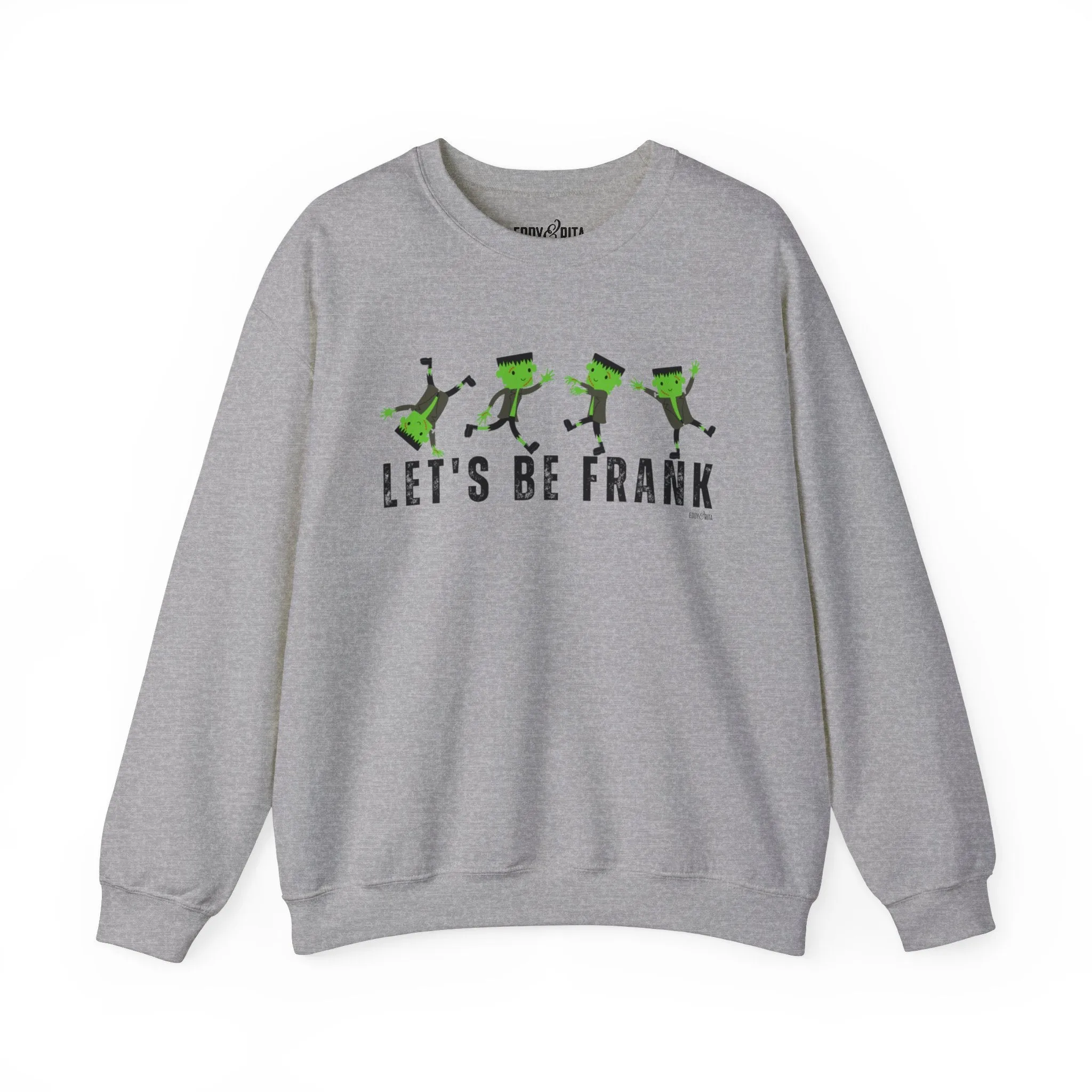 Eddy and Rita Women's Heavy Sweatshirt - "Let's Be Frank" with Frankenstein Graphic for Halloween