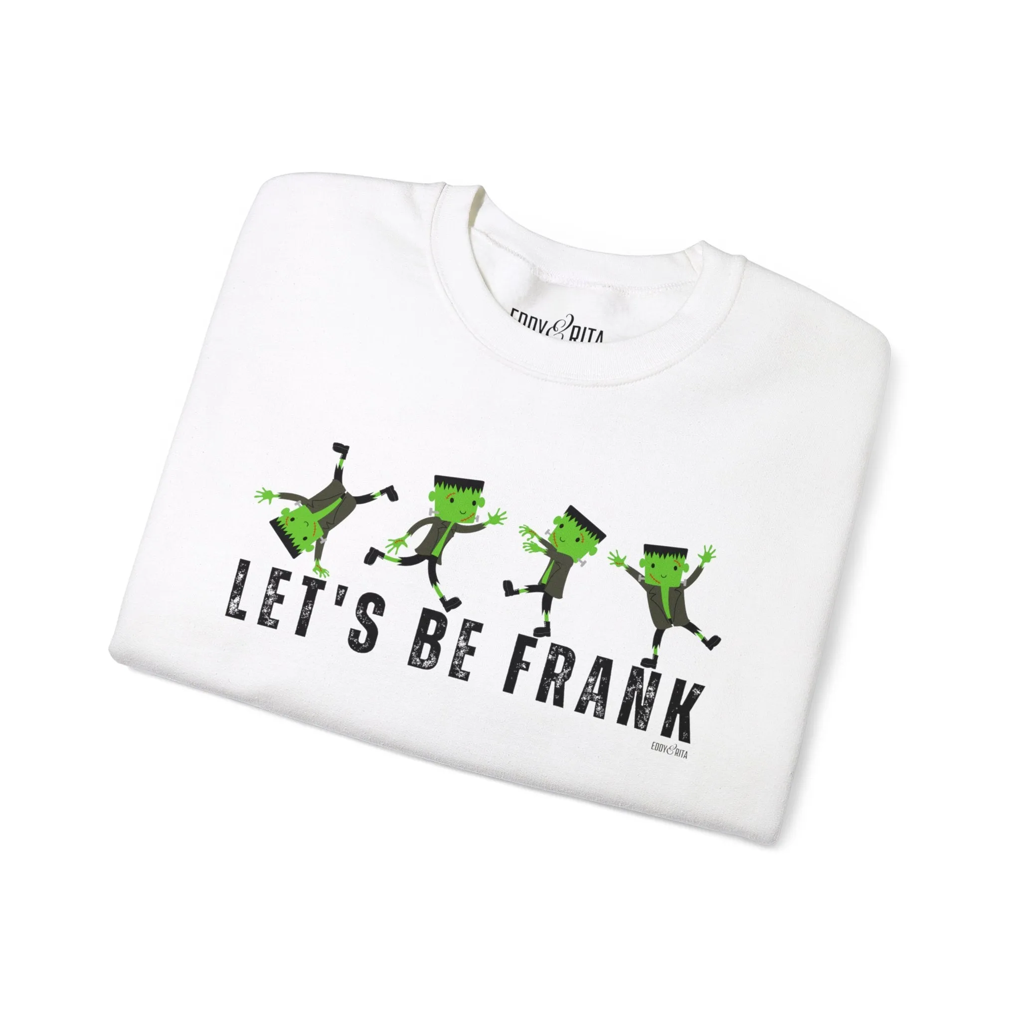 Eddy and Rita Women's Heavy Sweatshirt - "Let's Be Frank" with Frankenstein Graphic for Halloween