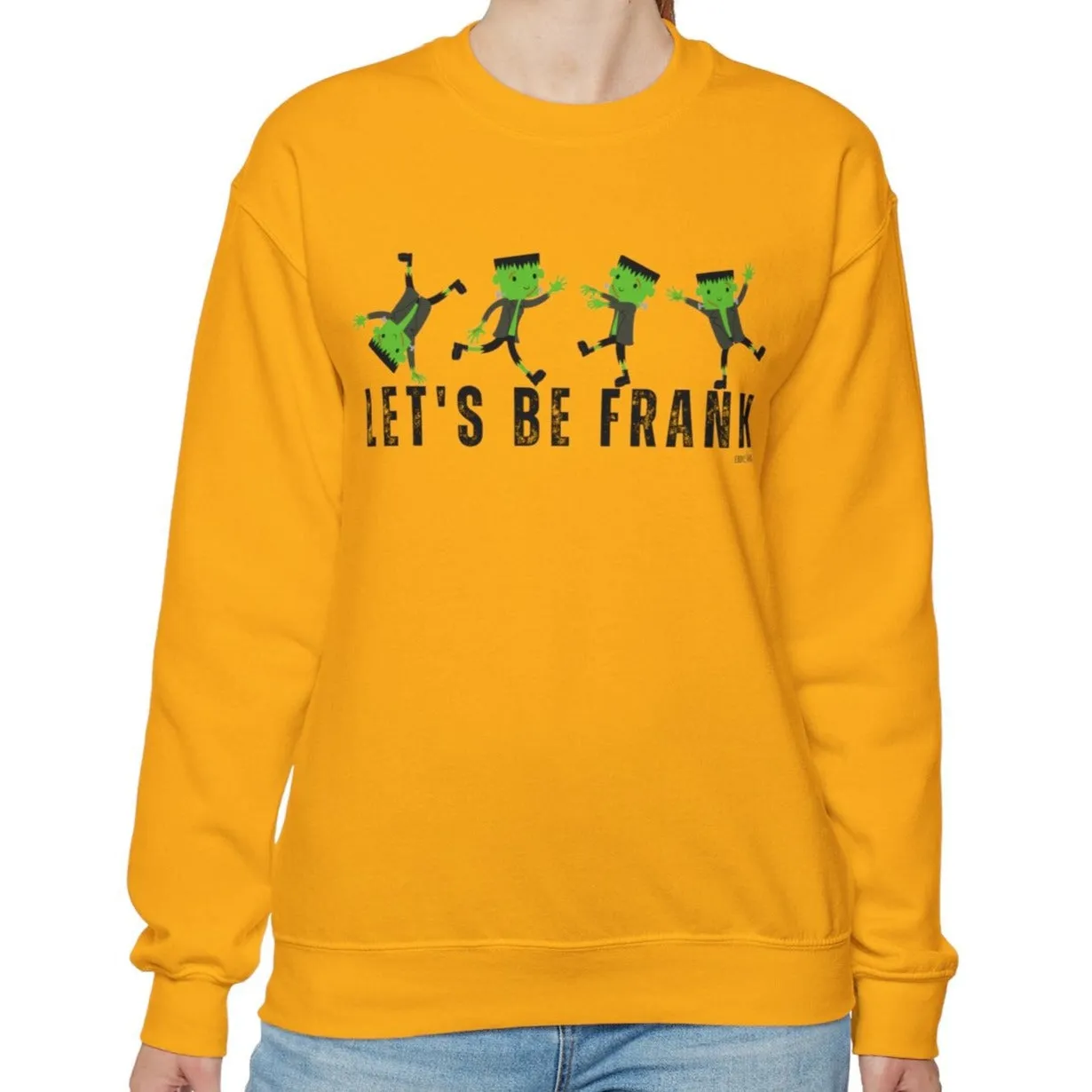 Eddy and Rita Women's Heavy Sweatshirt - "Let's Be Frank" with Frankenstein Graphic for Halloween