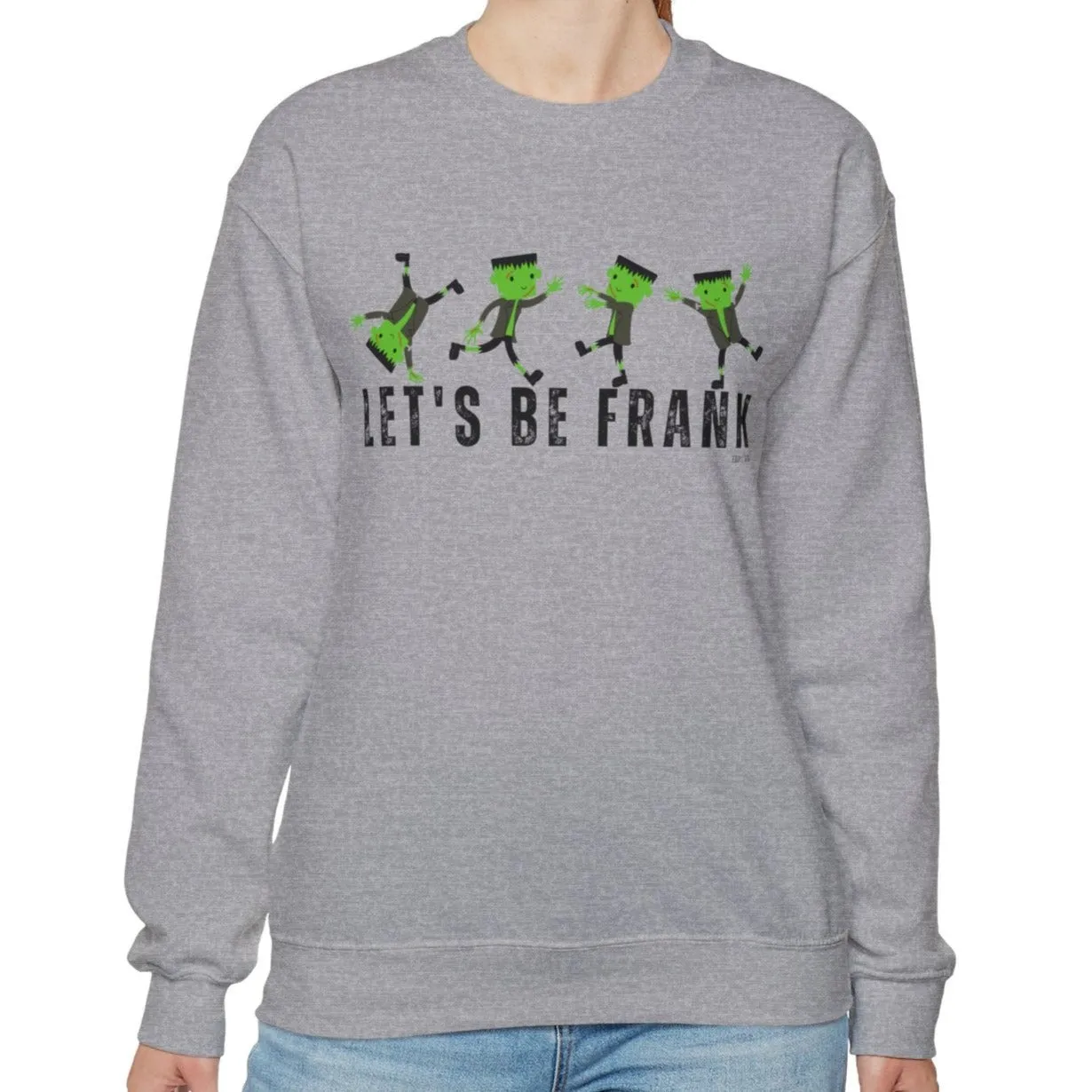 Eddy and Rita Women's Heavy Sweatshirt - "Let's Be Frank" with Frankenstein Graphic for Halloween