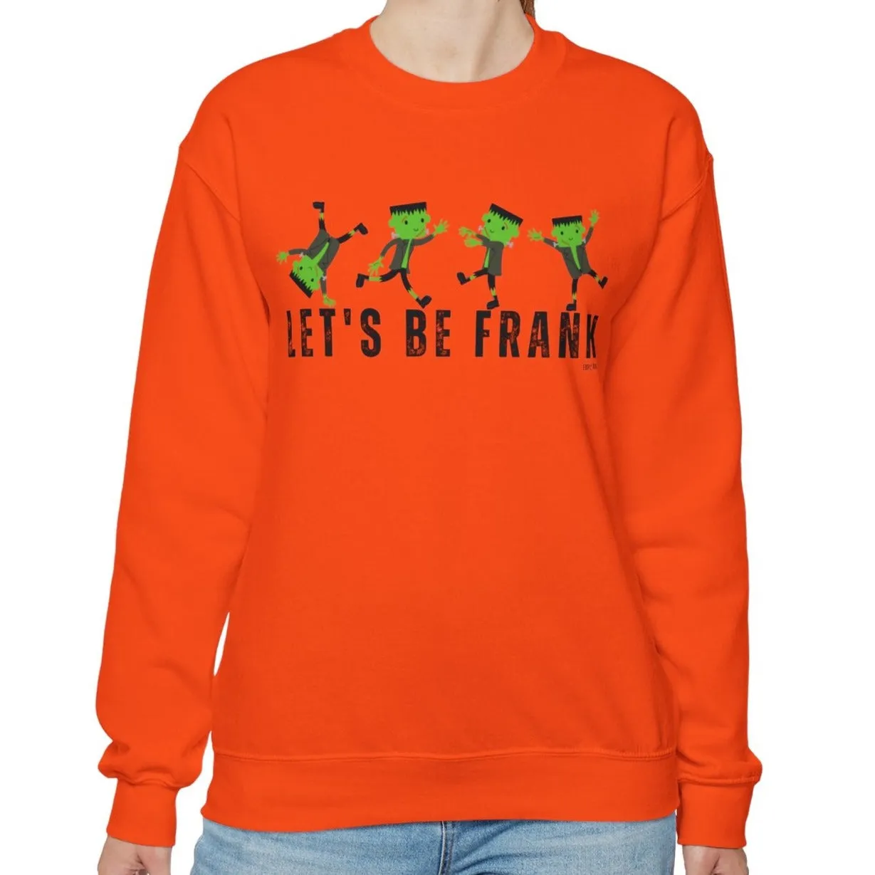 Eddy and Rita Women's Heavy Sweatshirt - "Let's Be Frank" with Frankenstein Graphic for Halloween