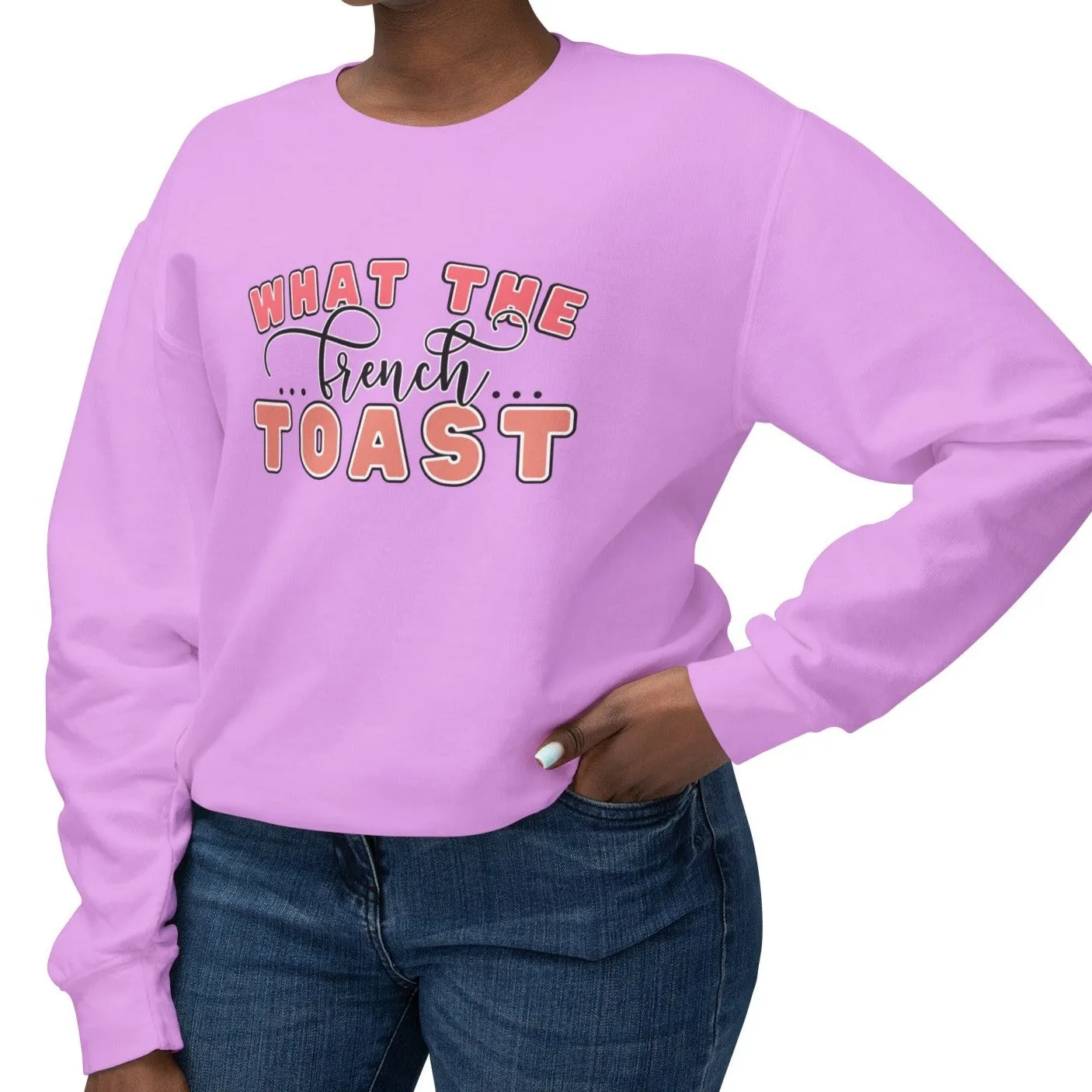 What the French Toast Women's Lightweight Comfort Colors Sweatshirt